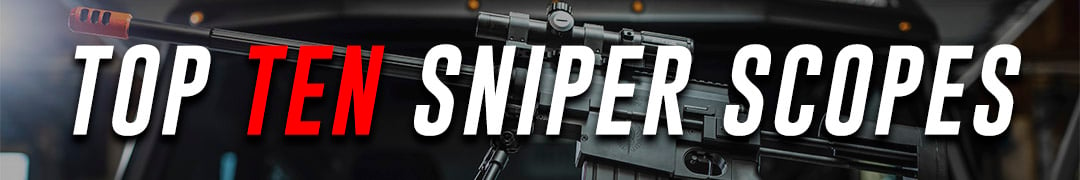 The Top Ten Rifle Scopes Of 2021 Article