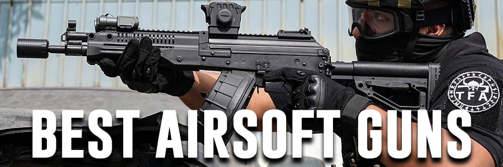 Best Airsoft Guns