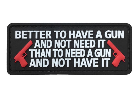 G-Force "Better To Have a Gun Than Not" PVC Morale Patch ( Option )